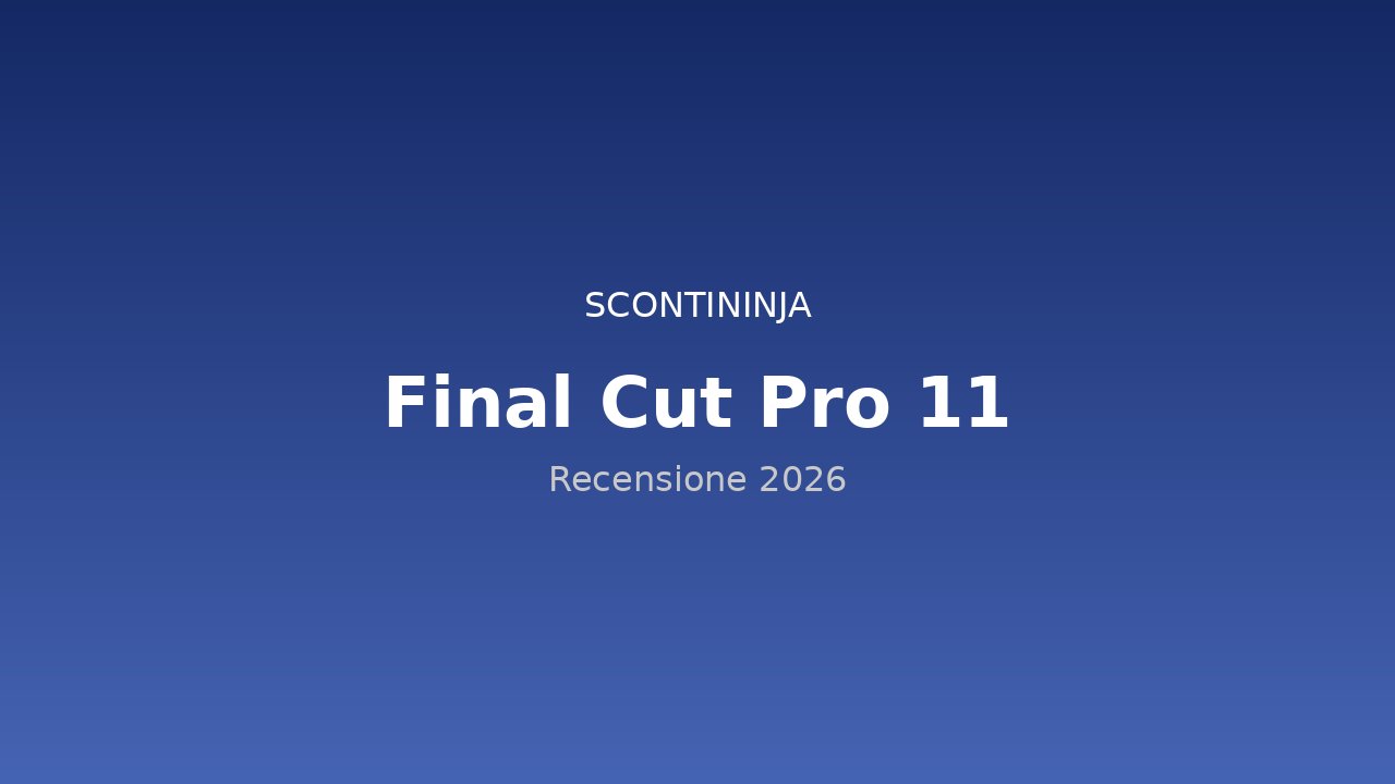 Copertina Recensione Final Cut Pro 11 (2026): l'editing video AI che spinge al limite Apple Silicon