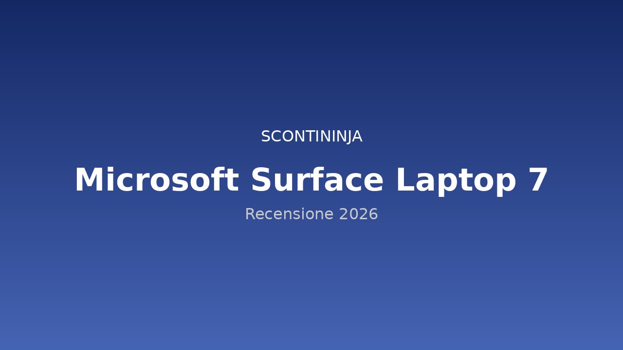Copertina Recensione Microsoft Surface Laptop 7 (2026): Snapdragon X Elite e autonomia da record