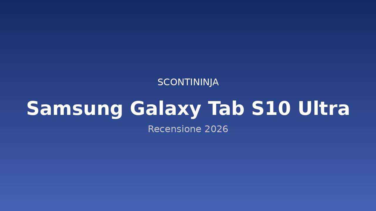 Copertina Recensione Samsung Galaxy Tab S10 Ultra (2026): il tablet più estremo di Samsung?