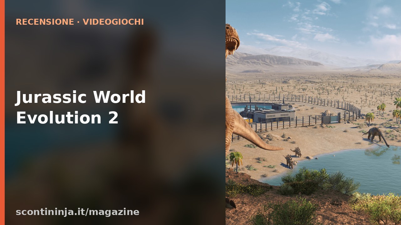 Copertina Recensione Jurassic World Evolution 2 (2021): il gestionale dei dinosauri cresciuto